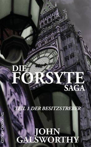 Die Forsyte Saga von Bönisch,  Johanna, Galsworthy,  John