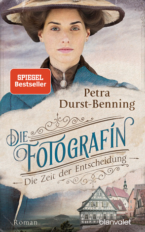 Die Fotografin – Die Zeit der Entscheidung von Durst-Benning,  Petra