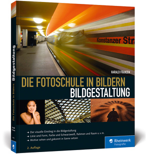 Die Fotoschule in Bildern. Bildgestaltung von Franzen,  Harald