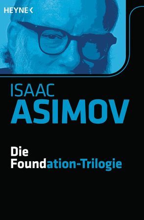 Die Foundation-Trilogie von Asimov,  Isaac