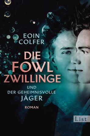 Die Fowl-Zwillinge und der geheimnisvolle Jäger (Die Fowl-Zwillinge 1) von Colfer,  Eoin, Feldmann,  Claudia