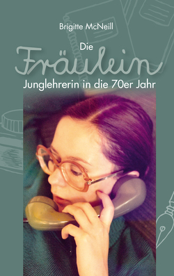 Die Fräulein von McNeill,  Brigitte