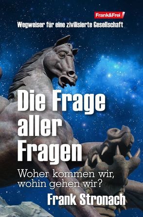Die Frage aller Fragen von Stronach,  Frank