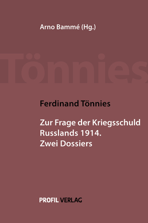 Die Frage der Kriegsschuld Russlands 1914 von Bammé,  Arno, Tönnies,  Ferdinand