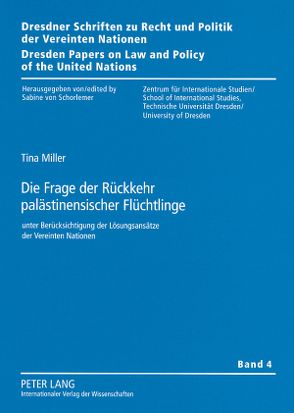 Die Frage der Rückkehr palästinensischer Flüchtlinge von Miller,  Tina Swantje