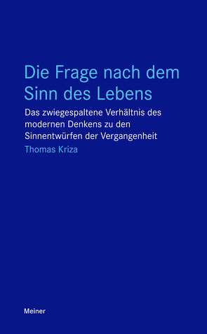 Die Frage nach dem Sinn des Lebens von Kriza,  Thomas