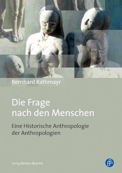 Die Frage nach den Menschen von Rathmayr,  Univ.-Prof. Dr. Bernhard