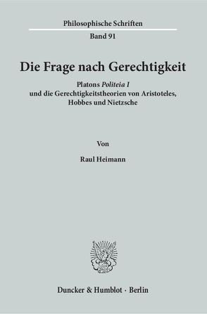 Die Frage nach Gerechtigkeit. von Heimann,  Raul