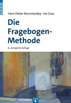 Die Fragebogen-Methode von Grau,  Ina, Mummendey,  Hans D