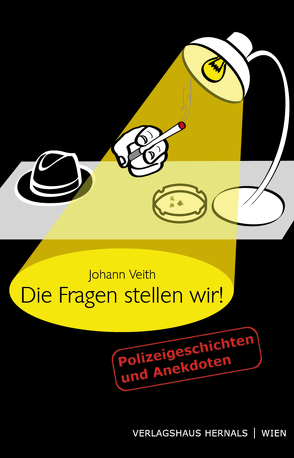 Die Fragen stellen wir! von Veith,  Johann