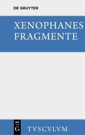 Die Fragmente von Heitsch,  Ernst, Xenophanes