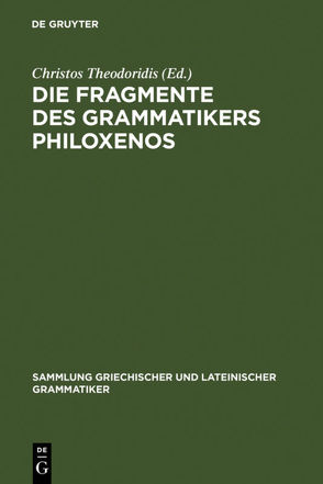 Die Fragmente des Grammatikers Philoxenos von Theodoridis,  Christos