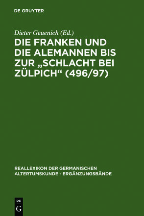 Die Franken und die Alemannen bis zur „Schlacht bei Zülpich“ (496/97) von Geuenich,  Dieter