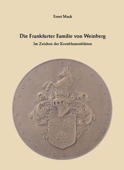 Die Frankfurter Familie von Weinberg von Günzler,  Lilo, Mack,  Ernst