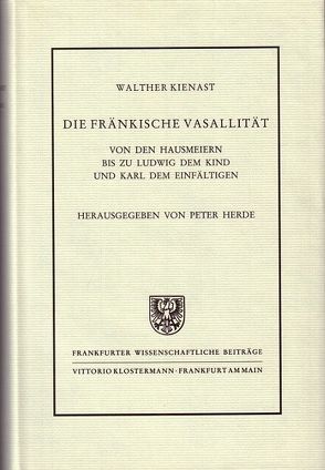 Die fränkische Vasallität von Herde,  Peter, Kienast,  Walther