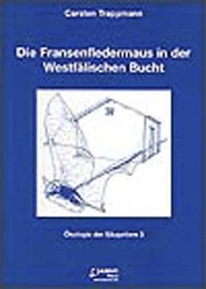 Die Fransenfledermaus in der Westfälischen Bucht von Trappmann,  Carsten