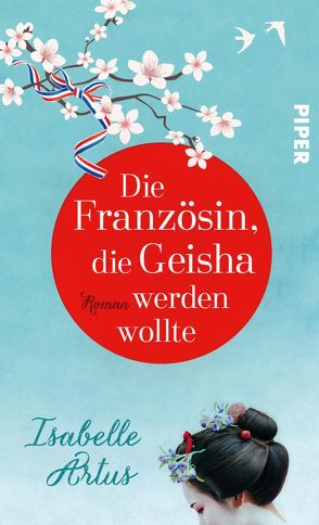 Die Französin, die Geisha werden wollte von Alvermann,  Andrea, Artus,  Isabelle, Große,  Brigitte