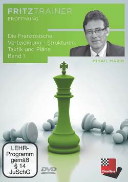 Die Französische Verteidigung – Strukturen, Taktik und Pläne Band 1 von Marin,  Mihail