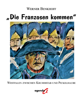 „Die Franzosen kommen“ von Benkhoff,  Werner