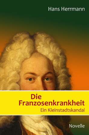 Die Franzosenkrankheit von Herrmann,  Hans