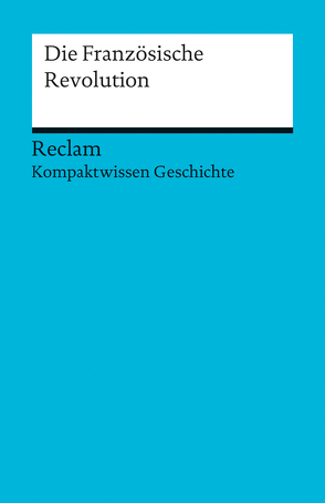 Die Französische Revolution von Henke-Bockschatz,  Gerhard, Kuhn,  Axel