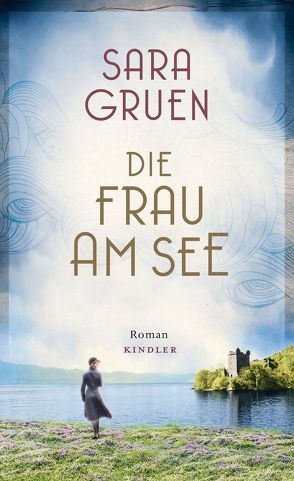 Die Frau am See von Gruen,  Sara, Längsfeld,  Sabine, Rahn,  Marie