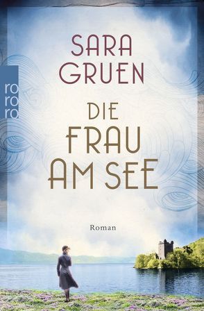 Die Frau am See von Gruen,  Sara, Längsfeld,  Sabine, Rahn,  Marie