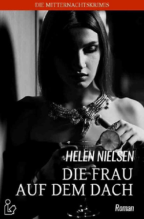 DIE FRAU AUF DEM DACH von Nielsen,  Helen