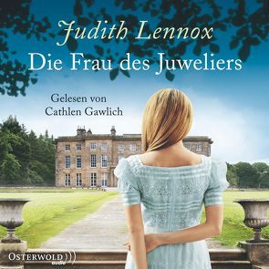 Die Frau des Juweliers von Gawlich,  Cathlen, Lennox,  Judith, Sandberg,  Mechtild