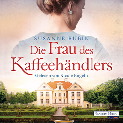 Die Frau des Kaffeehändlers von Engeln,  Nicole, Rubin,  Susanne, Wirtz,  Christiane