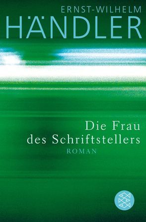 Die Frau des Schriftstellers von Händler,  Ernst-Wilhelm