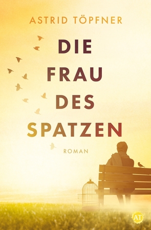 Die Frau des Spatzen von Töpfner,  Astrid