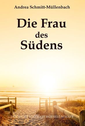 Die Frau des Südens von Schmitt-Müllenbach,  Andrea