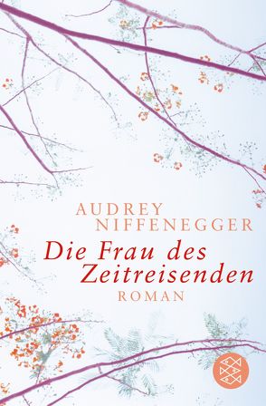 Die Frau des Zeitreisenden von Jakobeit,  Brigitte, Niffenegger,  Audrey