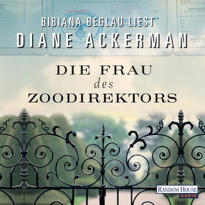 Die Frau des Zoodirektors von Ackerman,  Diane, Beglau,  Bibiana, Naegele,  Christine