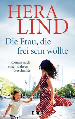 Die Frau, die frei sein wollte von Lind,  Hera