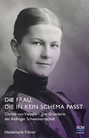 Die Frau, die in kein Schema passt von Führer,  Heidemarie