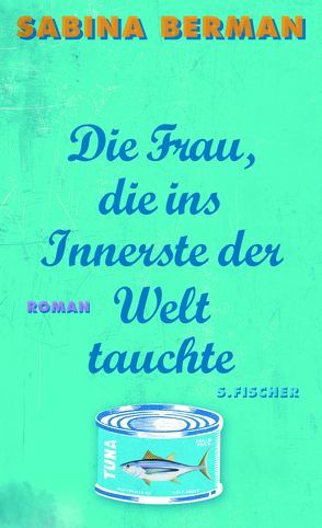 Die Frau, die ins Innerste der Welt tauchte von Ammar,  Angelica, Berman,  Sabina