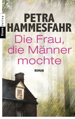 Die Frau, die Männer mochte von Hammesfahr,  Petra