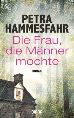 Die Frau, die Männer mochte von Hammesfahr,  Petra