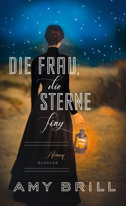 Die Frau, die Sterne fing von Brill,  Amy, Längsfeld,  Margarete