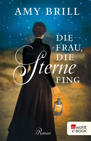 Die Frau, die Sterne fing von Brill,  Amy, Längsfeld,  Margarete