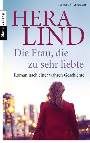 Die Frau, die zu sehr liebte von Lind,  Hera