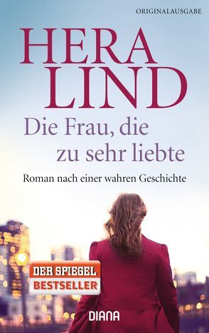 Die Frau, die zu sehr liebte von Lind,  Hera