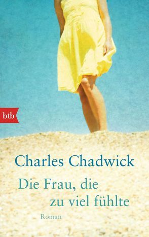 Die Frau, die zu viel fühlte von Berr,  Klaus, Chadwick,  Charles