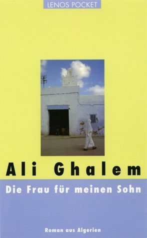 Die Frau für meinen Sohn von Bucaille-Euler,  Agnès, Ghalem,  Ali, Thauer-Kalberlah,  Susanne