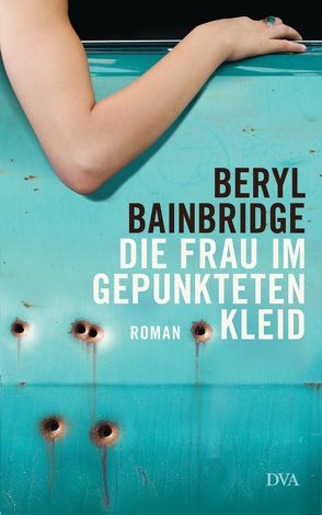 Die Frau im gepunkteten Kleid von Bainbridge,  Beryl, Ott,  Andrea