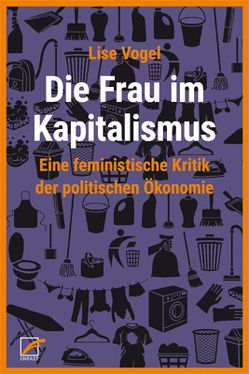 Marxismus und Frauenunterdrückung von Beier,  Friederike, Ferguson,  Susan, Haug,  Frigga, Koch,  Rhonda, Liess,  Johannes, McNally,  David, Stange,  Jasper, Vogel,  Lise