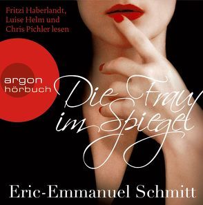 Die Frau im Spiegel von Frucht,  Marlene, Haberlandt,  Fritzi, Helm,  Luise, Pichler,  Chris, Schmitt,  Eric-Emmanuel, Schrader,  Maria