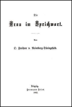 Die Frau im Sprichwort von Reinsberg-Düringsfeld,  Otto von